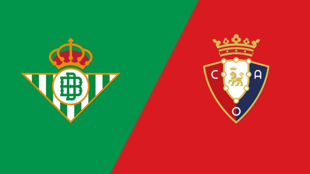 Prediksi Skor Real Betis vs Osasuna 11 Oktober 2026