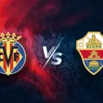 Prediksi Skor Villarreal vs Elche 17 Oktober 2026
